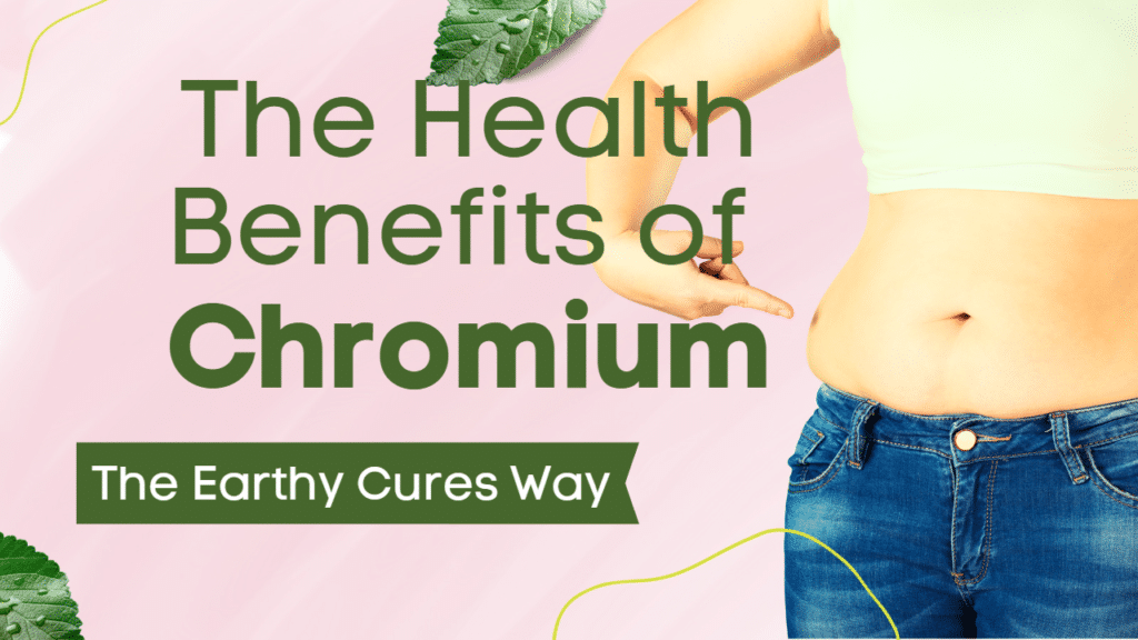 The Health Benefits of Chromium Earthy Cures The Health Benefits of Chromium Earthy Cures
